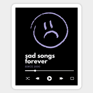 Sad Songs Forever Magnet